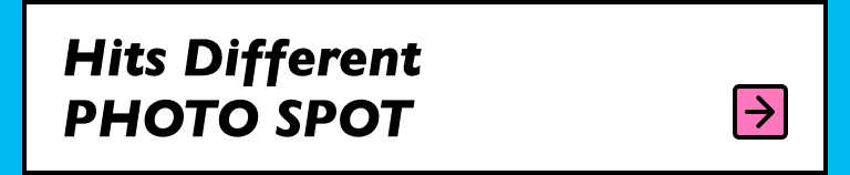 Hits Different PHOTO SPOT